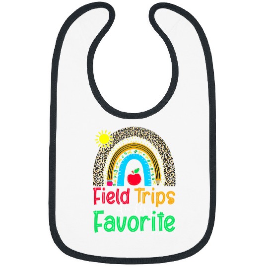 Field Trips Are My Favorite School Field Trip Day Rainbow Bibs
