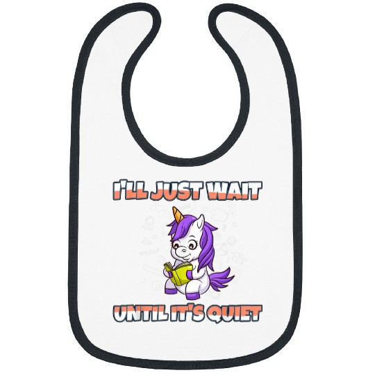 Ill Just Wait Until Its Quiet Funny Elementary Teacher 7 Bibs