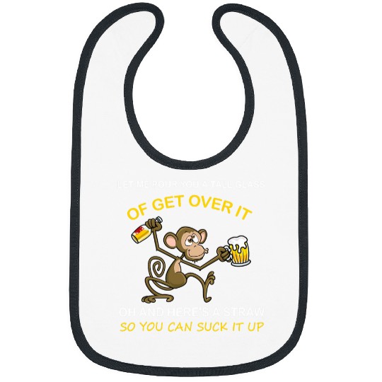 Beer Fun Let me pour you a tall glass of get over it monkey beer Bibs