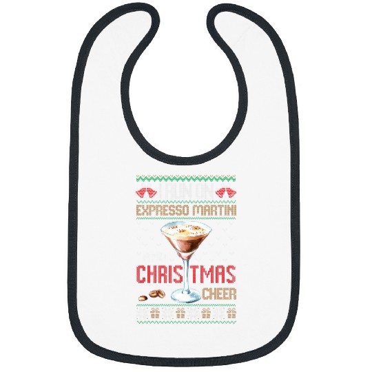 Wines Fun I Run On Espresso Martini And Christmas Cheer Ugly Sweater Bibs