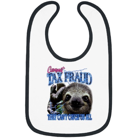 Sloth Pet Commit Tax Fraud Retro Bootleg Rap Sloth Streetwear Bibs