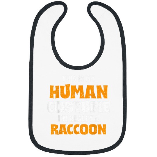 Raccoon Pet This Is My Human Costume I m Really A Raccoon Halloween 2 Bibs