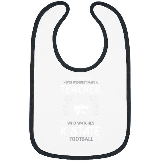 Kansas State Wildcats Never Underestimate Teacher Bibs