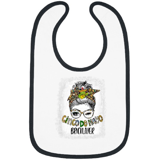 Bricklayer Job Bleached Cinco De Mayo Bricklayer Messy Bun Bibs