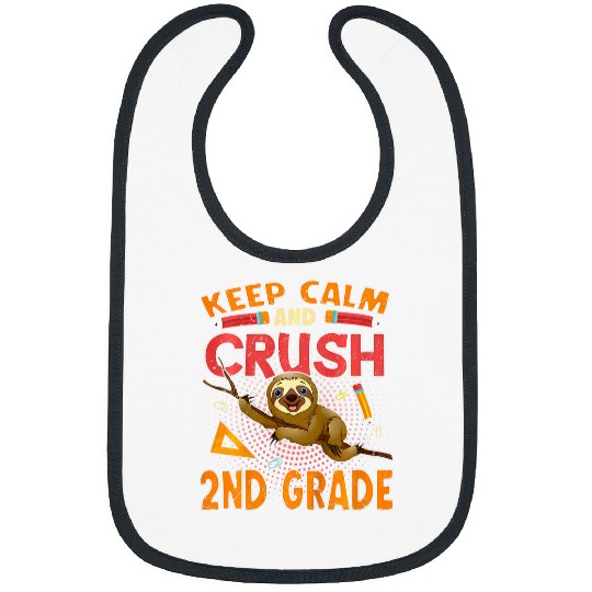 Sloth Pet Kids Keep Calm And Crush 2nd Grade Back To School Sloth Bibs