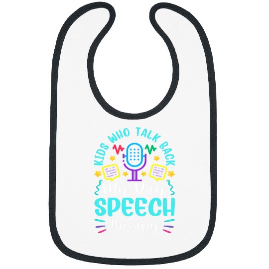 Kids Who Talk Back Make My Day Speech Therapy 2 Bibs