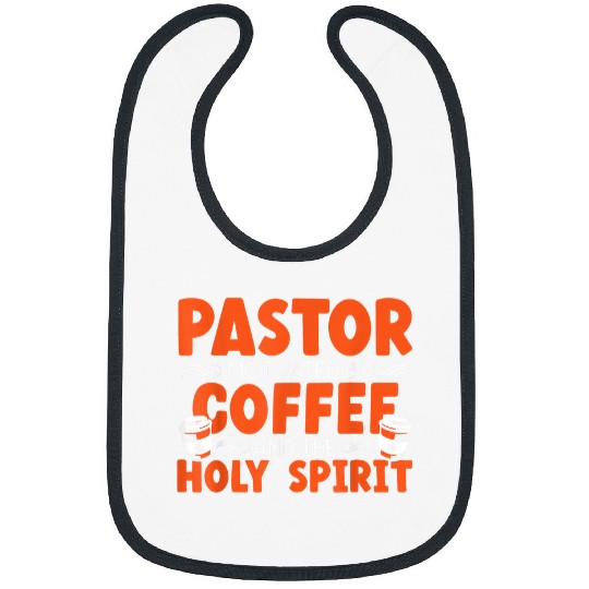 Coffee Fun CF Coffee Pastor Motivated By Coffee And The Holy Spirit Bibs