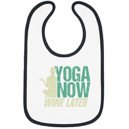 Wines Fun Ladies yoga now Wines later meditation mental yoga exercises Bibs