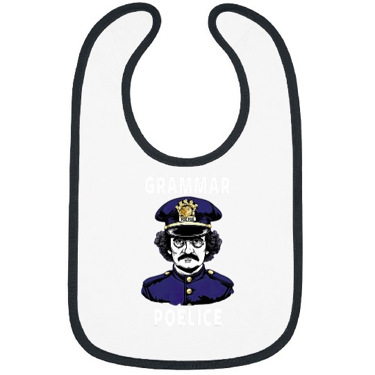 Police Job Grammar Police Officer Gift Funny Edgar Allan Poe Bibs