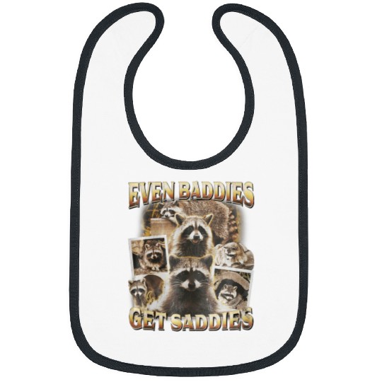 Raccoon Pet Bootleg Even Baddies Get Saddies Raccoon Bibs