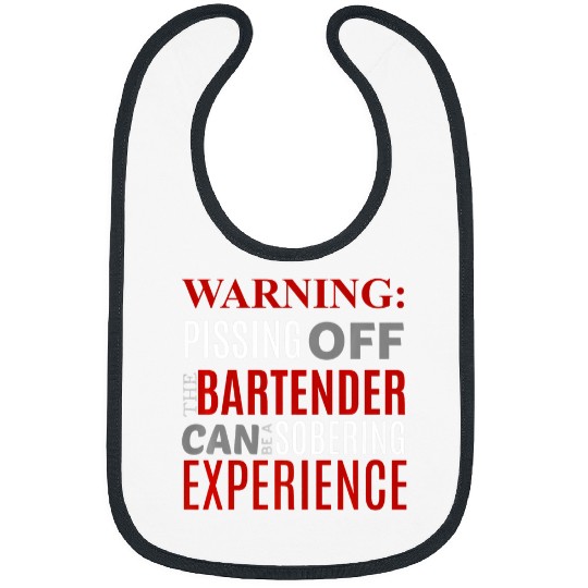 Bartender Job Fitted Sarcastic Warning Dont Piss Off Bartender Pun Bibs