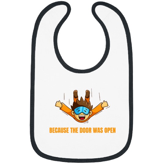 Because The Door Was Open Skydiving Skydiver Skydive 2 Bibs