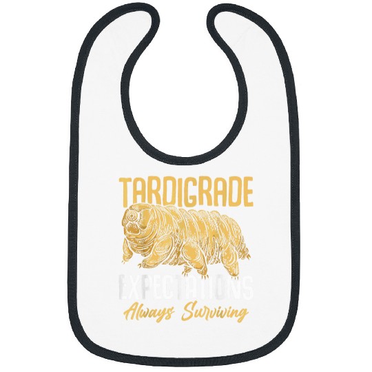 Bear Pet Tardigrade Expectations Always Surviving Water Bear Biology Bibs