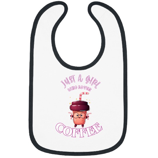 Coffee Fun Just A Girl Who Loves Coffee 2 Bibs