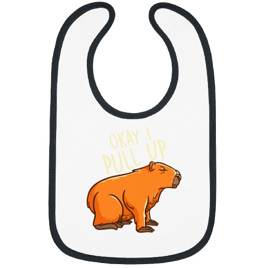 capybaras Pet Okay I Pull Up capybaras Funny Animal Meme Bibs