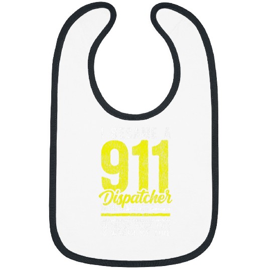 911 Dispatcher Thin Gold Yellow Line American Flag I Became Bibs