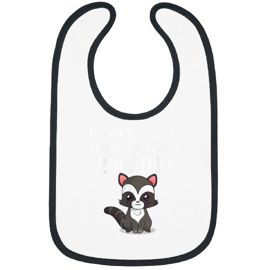 Raccoon Pet Gift I Was Told There would be Raccoons 2 Bibs