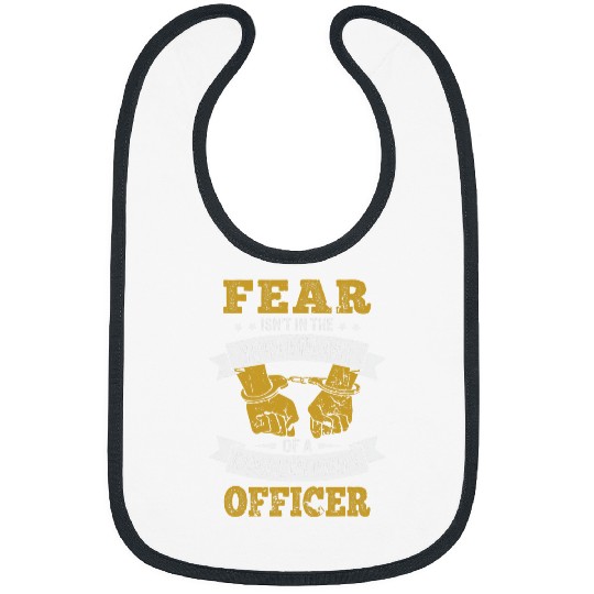 Fear Isnt In The Vocabulary Of A Correctional Officer Bibs