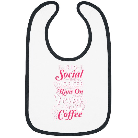 Coffee Fun Jesus School Social Worker Teacher Appreciation Bibs