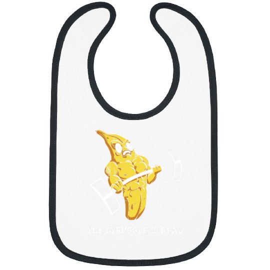 The Struggle Is Real Banana Lifting Weightlifting Fitness Bibs