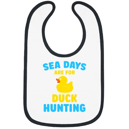 Duck Pet Cruising Sea Days Are For Duck Hunting Rubber Duck Bibs