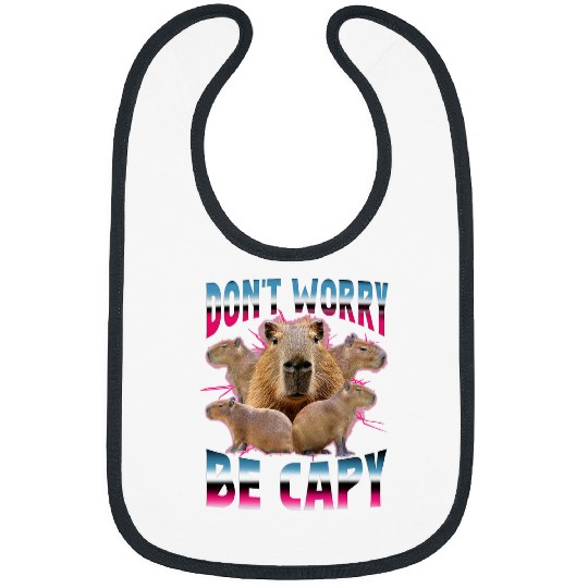 capybaras Pet Dont Be Worry Be Capy Men Women Boys Girls Bibs
