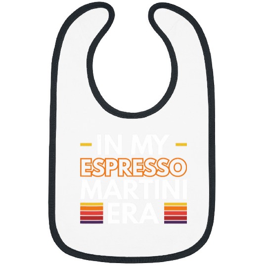 Wines Fun In My Espresso Martini Era 5 Bibs