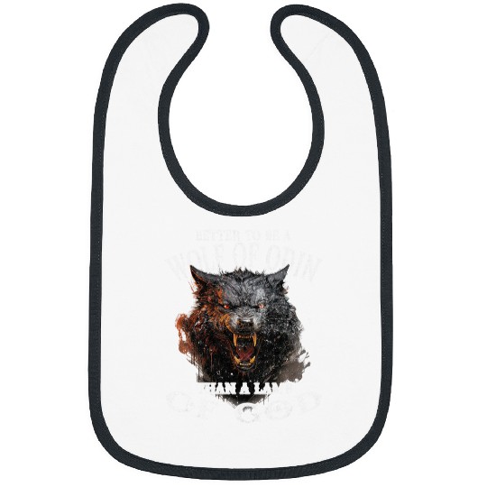 Better To Be A wolfs Of Odin Than A Lamb Of God Norse Viking Bibs