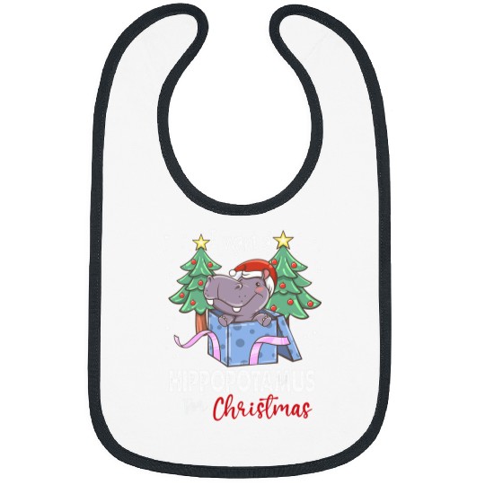 Hippo Pet I Want A Hippopotamus For Christmas Tee xmass Hippo 1 Bibs