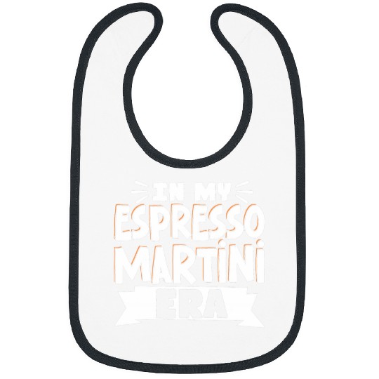 Wines Fun In My Espresso Martini Era 3 Bibs