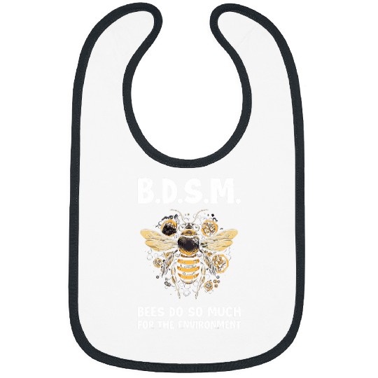 Bees Do So Much For The Environment 6 Bibs