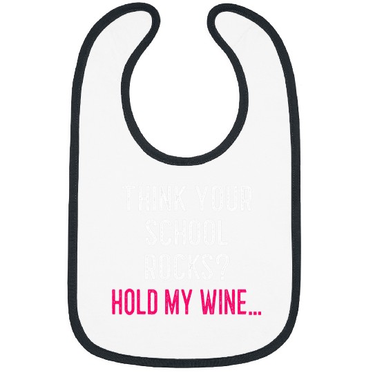 Wines Fun Funny Hold My Wines Teacher Appreciation Bibs
