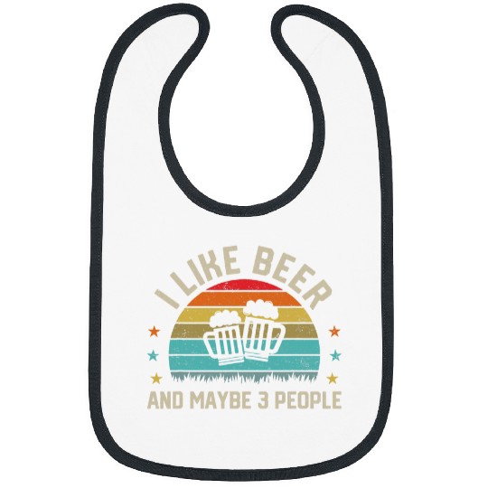 Beer Fun I Like Beer Maybe 3 People Beer Drinking Lover Gifts Bibs