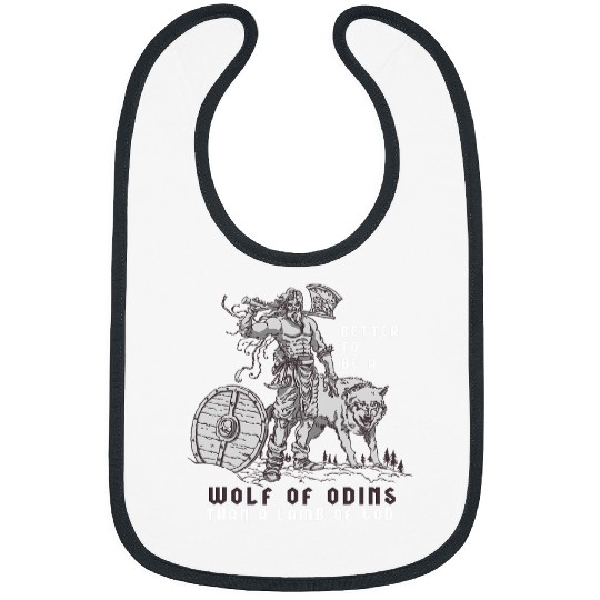 Better to be a wolfs of Odin than a Lamb of God 1 Bibs