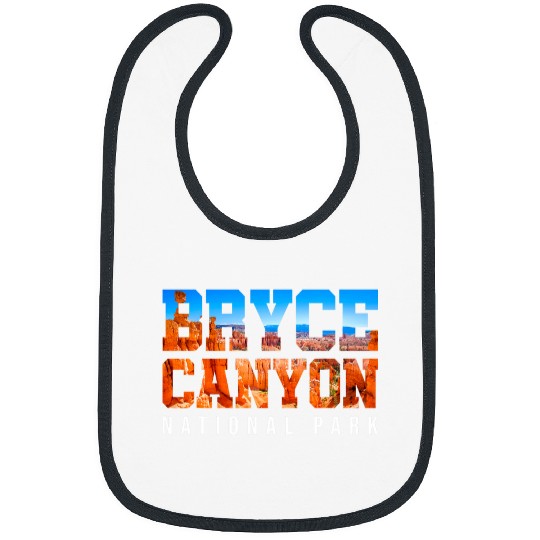 Bryce Canyon National Park Funny Women Men Boys Girls Bibs
