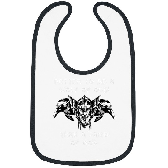 Better To Be A wolfs Of Odin Than A Lamb Of God Viking 5 Bibs