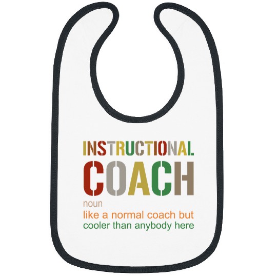 Instructional Coachs funny teacher appreciation Bibs