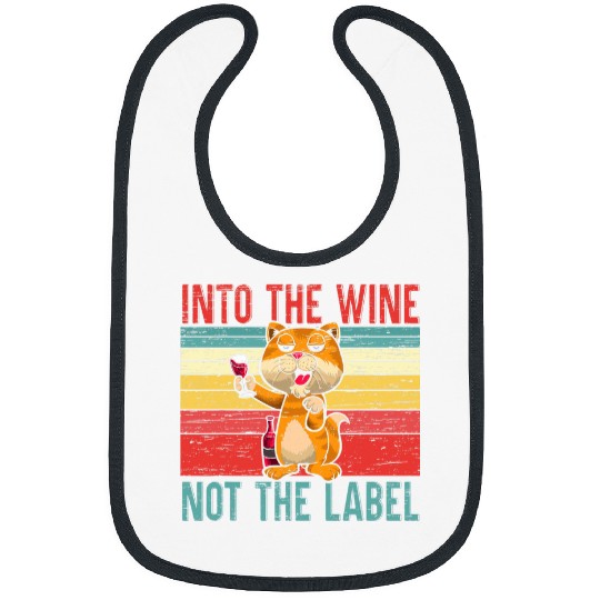 Wines Fun Into the Wines Not the Label Cat Owner Bibs