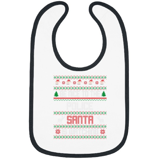 Police Job Holiday Christmas Be Nice To The Police Santa Bibs