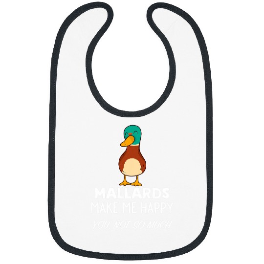 Duck Pet Funny Mallard Duck Lover Gift Mallard Ducks Make Me Happy Bibs