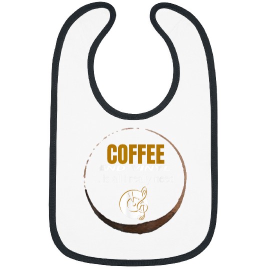 Coffee Fun And Vinyl Is All I Really Need caffeines Music Lover Bibs
