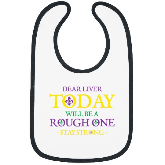 Beer Fun Dear Liver Stay Strong Drinkin Team Funny Mardi Gras Beer Bibs