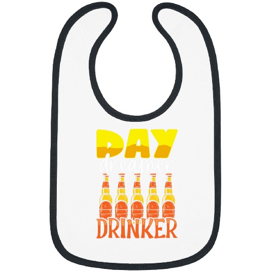 Beer Fun Day Dreamer Drinker Beer Drinking Party Outfit Bibs