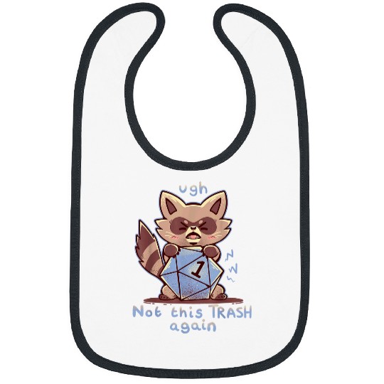 Raccoon Pet Ugh Not these Trash Rolls Again Funny Raccoon with dice Bibs