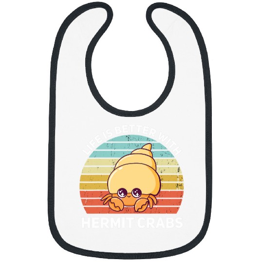 Funny Crab Kawaii Chibi Life Is Better With Hermit Crabs Bibs