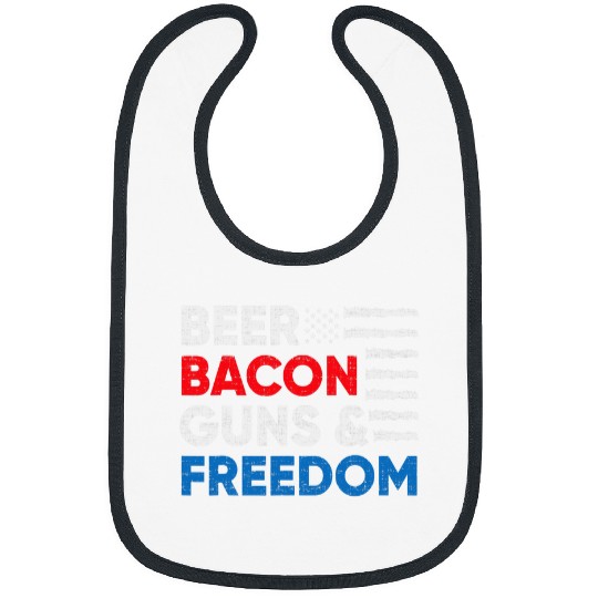 Beer Fun Beer Bacons Guns And Freedom 4th Of July For Soldiers Bibs