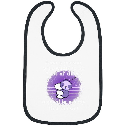 Sloth Pet Fibro Lupus Chronic Fatigue Spoonie Sleepy Sloth Bibs