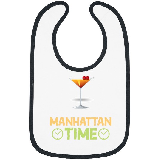 Wines Fun Manhattan Time Unwind And Sip Cocktail Drinks Bibs