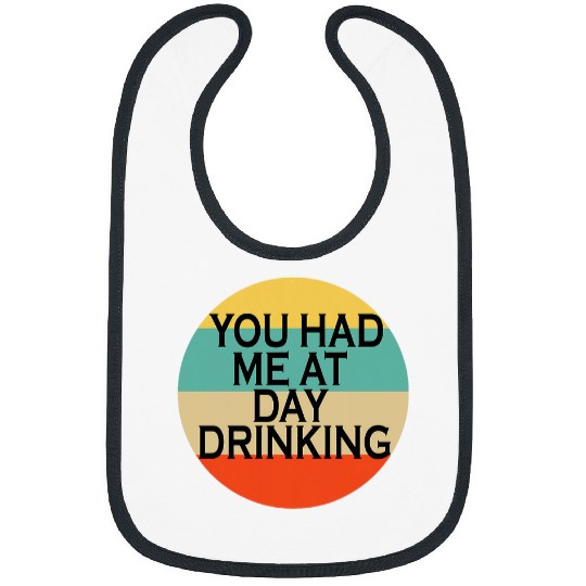 You Had Me At Day Drinking Beer Lover Bar Pub Bartender Mens Bibs