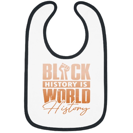 Black History is World History African Black Pride Bibs